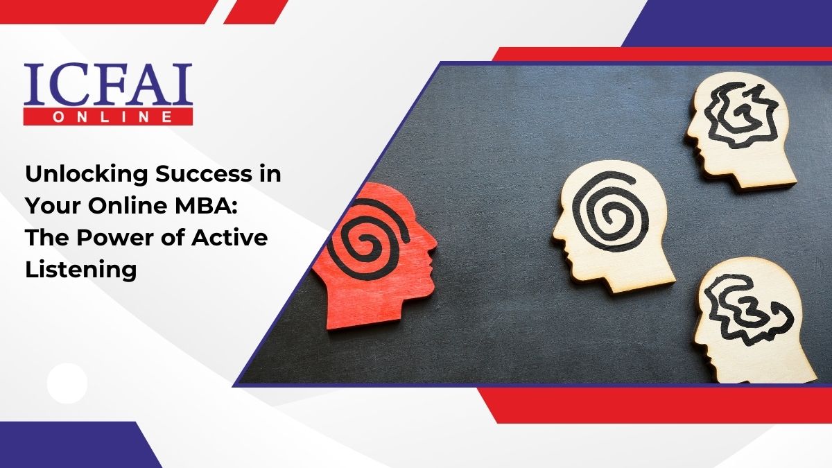 Unlocking Success in Your Online MBA: The Power of Active Listening