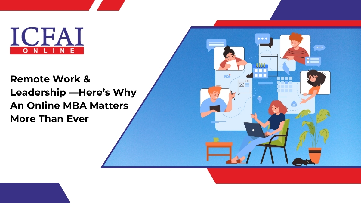 Remote Work & Leadership —Here’s Why An Online MBA Matters More Than Ever