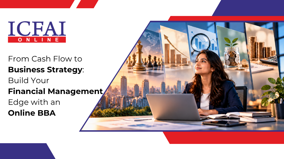 From Cash Flow to Business Strategy: Build Your Financial Management Edge with an Online BBA
