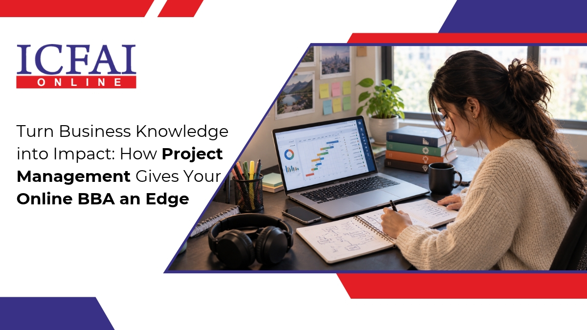 Turn Business Knowledge into Impact: How Project Management Gives Your Online BBA an Edge